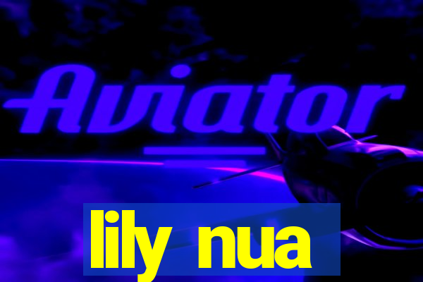 lily nua